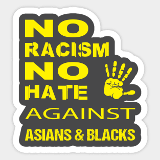 Anti-Asian racism, Anti-Asians racism, no racism no hate Sticker